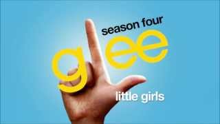 Little Girls - Glee Cast [HD FULL STUDIO]