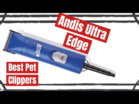 Andis Ultra Edge Pet Grooming Clippers Review