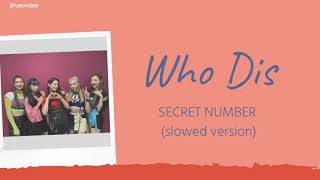 Download lagu WHO DIS- Secret Number (slowed and reverb) mp3