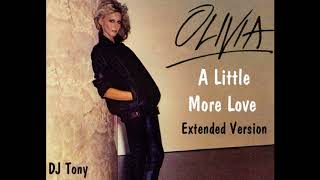 Olivia Newton-John - A Little More Love (Extended Version - DJ Tony)