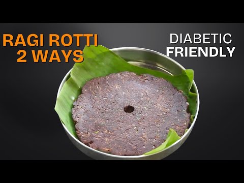 Diabetic Friendly Ragi Roti Recipe - Ragi Rotti (2 Ways) - Finger Millet Roti - Nachni Roti