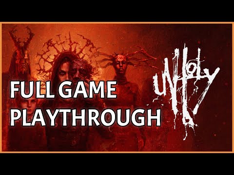 Unholy Full Game Playthrough
