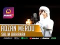 SALIM BAHANAN || ADZAN MERDU 4K