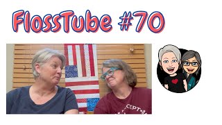 FlossTube #70... Three years and 70 FlossTubes, the memories and stitches we have made