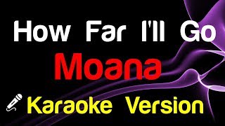 🎤  Moana - How Far I&#39;ll Go Karaoke instrumental- King Of Karaoke