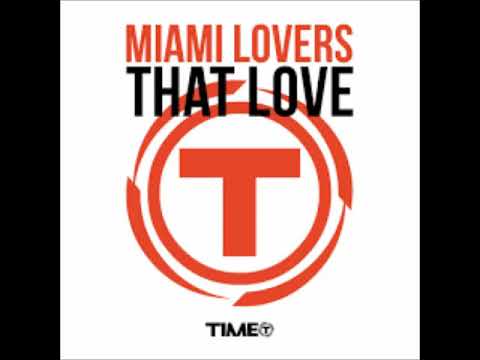 Miami Lovers   That Love