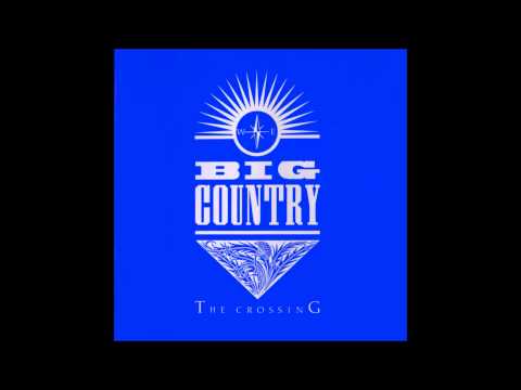 Big Country - The Crossing  (1983) HQ WAV Full