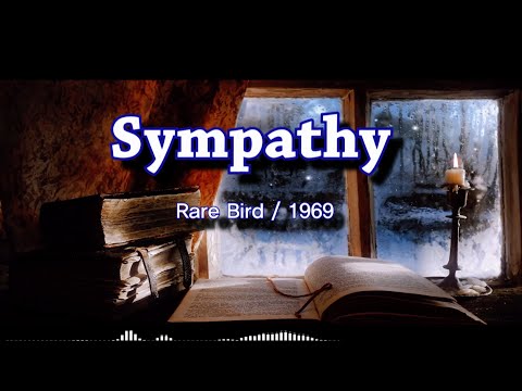Sympathy –Rare Bird / 1969 (동정 - 레어 버드) [가사번역/자막]