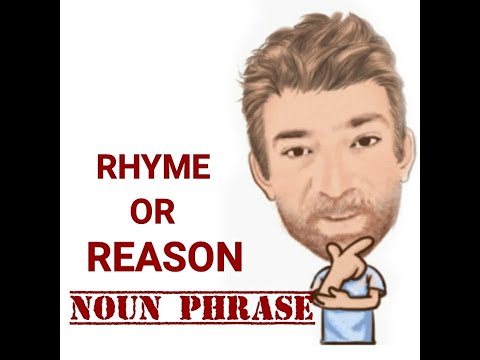 English Tutor Nick P Noun Phrase (420) Rhyme or Reason - Origin