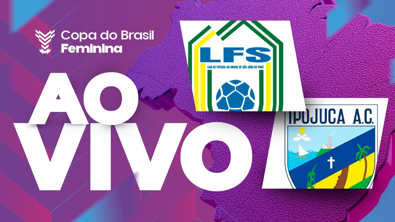 AO VIVO COM IMAGENS: LIGA SANJOANENSE x IPOJUCA | COPA DO BRASIL FEMININA 2026