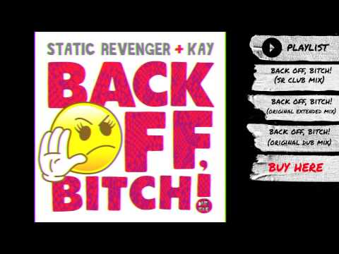 Static Revenger + Kay - "Back Off, Bitch!" (Audio) | Dim Mak Records