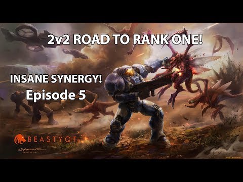 StarCraft 2: INSANE SYNERGY! (2v2) - Road to RANK ONE Episode 5