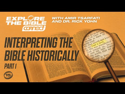 Explore the Bible: Interpreting the Bible Historically (PART I)