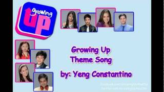 Growing Up Theme Song by: Yeng Constantino with Lyrics