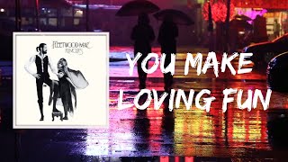 Fleetwood Mac - You Make Loving Fun (Lyrics)