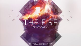 Ginny Owens - The Fire (Official Lyric Video)