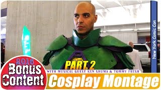 New York Comic Con (NYCC) 2016 cosplay montage Part 2 - S4E22 Bonus Content