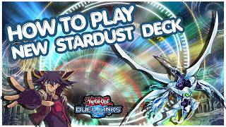 HOW TO PLAY NEW STARDUST DECK DUEL LINKS | BONDS OF THE CONVERGING STARS GUIDE