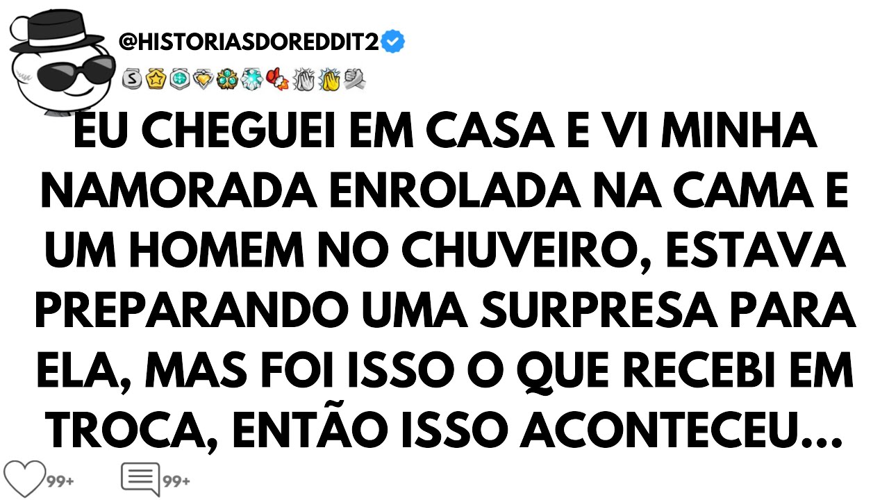CHEGUEI EM CASA MAIS CEDO E PEGUEI MINHA NAMORADA ENROLADA NA CAMA E OUTRO HOMEM NO MEU BANHEIRO