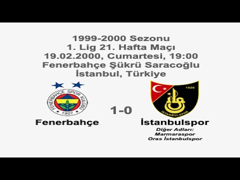 Fenerbahçe 1-0 İstanbulspor 19.02.2000 - 1999-2000 Turkish 1st League Matchday 21