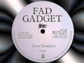FAD GADJET   "Love Parasite"  12"