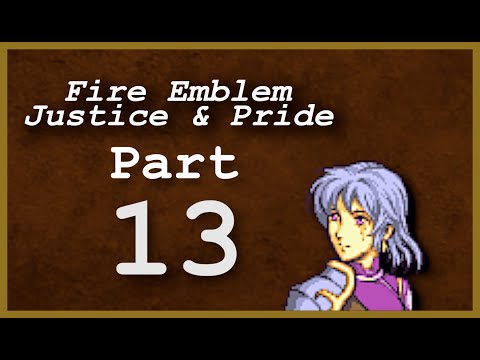 Part 13: Let's Play Fire Emblem: Justice & Pride - Chapter 10 - 'I REALLY cannot read!'