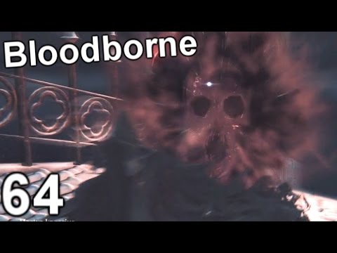 Let's Play Bloodborne: -Part 64 ~Relearn The Basics