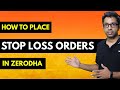 How To Place Stop Loss Orders In Zerodha