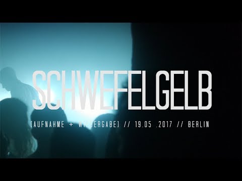 Schwefelgelb at Aufnahme + Wiedergabe - Berlin