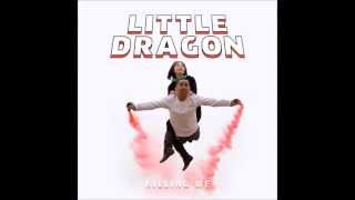 Little Dragon   Killing Me Chad Hugo Remix