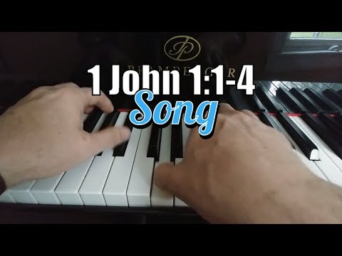 🎹 1 John 1:1-4 Song - Revealed to Us