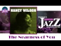 Nancy Wilson - The Nearness of You (HD ...