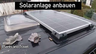 300 W Solaranlage anbauen Wohnmobil, selbst montieren DIY