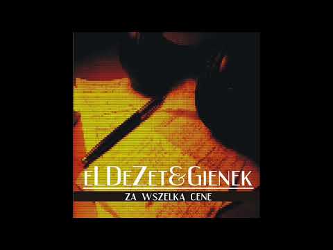 eLDeZet & Gienek - Kiedy mam czas ft. Dejan, Deoen (prod. Puchaczu)
