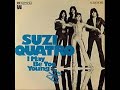 SUZI QUATRO -"I Was May Be Too Young" (1975)