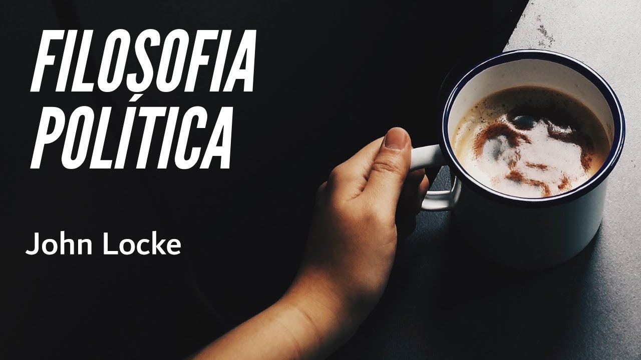 Filosofia Política: John Locke - Prof. Bruno Rodrigues