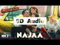 Najaa (8d Audio) Sooryavanshi | Akshay Kumar,Katrina Kaif,Tanishk,Pav Dharia,Nikhita |HQ 8D Surround