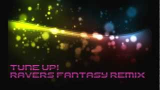 Tune Up! - Ravers Fantasy (DJ Easy Beats Remix)