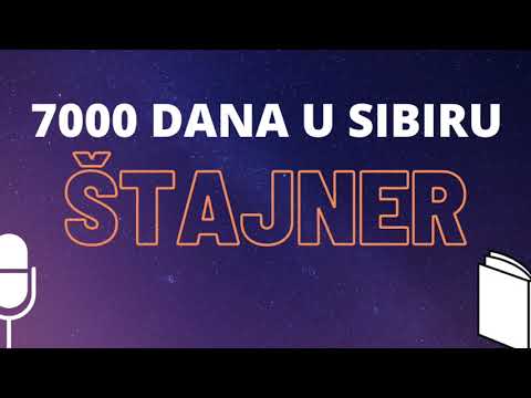 K. Štajner: 7000 dana u Sibiru (1/17) ❇️ AUDIO KNJIGA