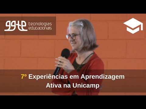 7o. Experiências práticas em Aprendizagem Ativa na Unicamp
