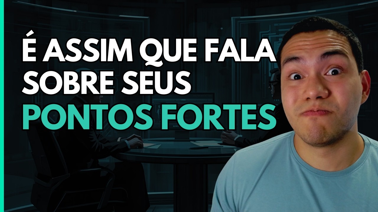 O Que Falar na Entrevista Sobre Seus Pontos Fortes