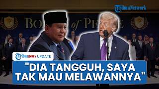 Trump Puji Prabowo di KTT Board of Peace: Pria Tangguh, Saya Tidak Mau Melawannya, Dia Orang Besar