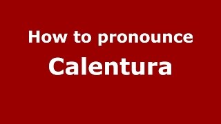 How to pronounce Calentura