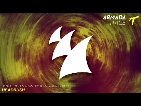 Denzal Park & Kevin Breton feat. Jonny Rose - Headrush (Radio Edit)