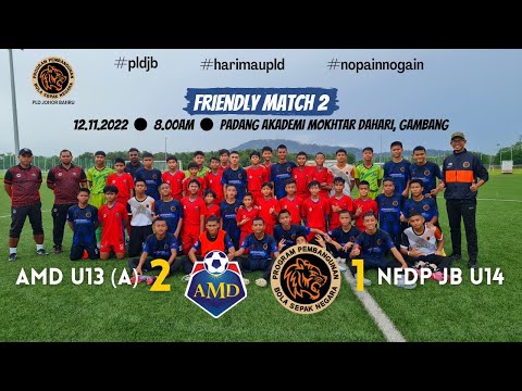 FRIENDLY MATCH 2 - AMD U13 (A) VS NFDP JB U14