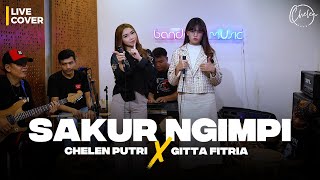 Download lagu SAKUR NGIMPI - CHELEN PUTRI X GITTA FITRIA | LIVE COVER mp3