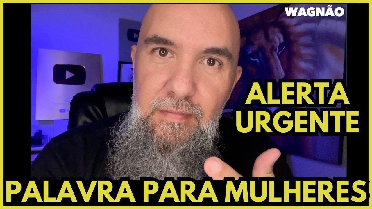 ESCUTEM ISSO MULHERES || MUITAS NÃO SUPORTARÃO A VERDADE || WAGNÃO