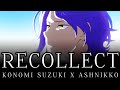 Recollect Konomi Suzuki Feat Ashnikko Re Zero Season 4 Opening Song Tv Loop