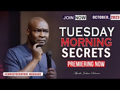 TUESDAY SECRETS, 31ST OCTOBER 2023 - Apostle Joshua Selman Commanding Your Morning