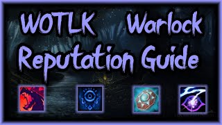 Warlock Reputation Guide - What reps to get and what order - WOTLK Classic - Warlock